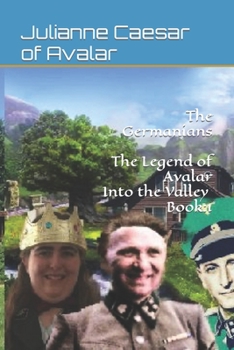 The Germanians The Legend of Avalar Into the Valley Book:1