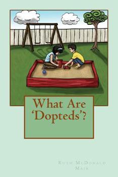 Paperback What Are 'Dopteds'? Book