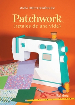 Paperback Patchwork (retales de una vida) [Spanish] Book