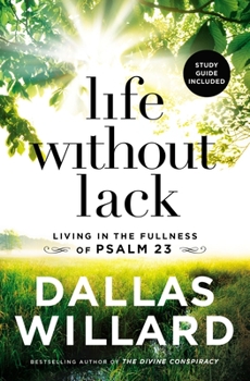 Paperback Life Without Lack: Living in the Fullness of Psalm 23 Book