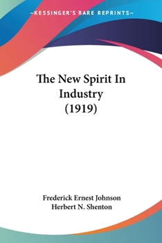Paperback The New Spirit In Industry (1919) Book
