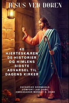 Paperback Jesus Ved DØren: 40 hjerteskærende historier og himlens sidste advarsel til dagens kirker [Danish] Book