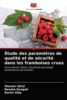 Paperback Étude des paramètres de qualité et de sécurité dans les framboises crues [French] Book