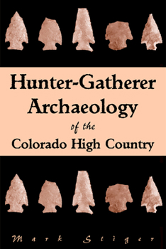 Paperback Hunter-Gatherer Archaeology of the Colorado High Country Book