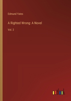 Paperback A Righted Wrong: A Novel: Vol. 2 Book