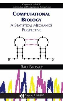Hardcover Computational Biology: A Statistical Mechanics Perspective (Chapman & Hall/CRC Mathematical and Computational Biology) Book