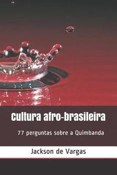 Paperback Cultura Afro-Brasileira: 77 Perguntas Sobre Quimbanda [Portuguese] Book