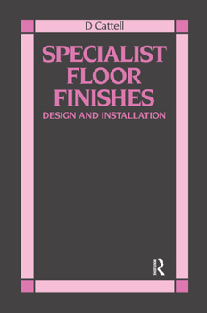 Hardcover Specialist Floor Finishes: Design and Installation Book