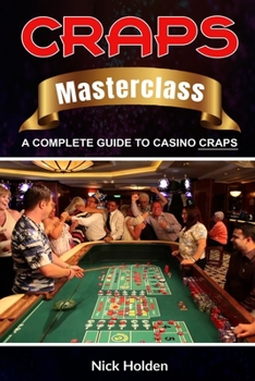 Paperback Craps Masterclass: A Complete Guide to Casino Craps Book