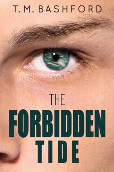 The Forbidden Tide : An on the Run Romance - Book #2 of the Tide