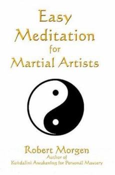 Paperback Easy Meditation for Martial Artists Book
