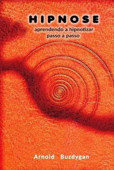 Paperback Hipnose: aprendendo a hipnotizar passo a passo [Portuguese] Book