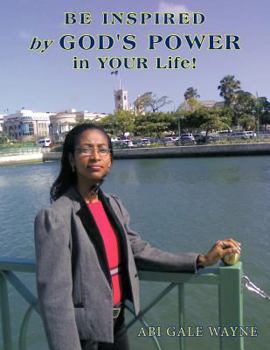 Paperback Be Inspired by God's Power in Your Life! Book