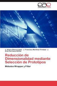 Paperback Reduccion de Dimensionalidad Mediante Seleccion de Prototipos [Spanish] Book