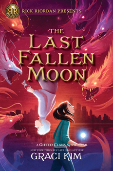 Hardcover Rick Riordan Presents the Last Fallen Moon (a Gifted Clans Novel) Book
