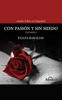 Con Pasi?n Y Sin Miedo Volumen 2