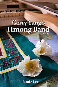 Paperback Gerry Yang's Hmong Band: a Novel Book