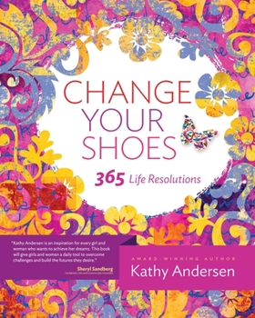 Paperback Change Your Shoes 365 Life Resolutions Book