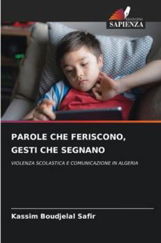 Paperback Parole Che Feriscono, Gesti Che Segnano [Italian] Book