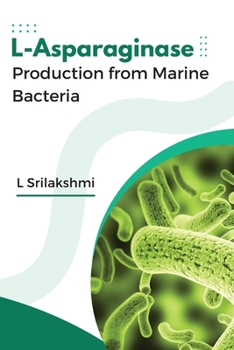 Paperback L-Asparaginase Production from Marine Bacteria Book