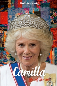 Paperback Camilla Life of Service: The Making of a Queen Book