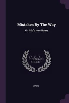 Paperback Mistakes By The Way: Or, Ada's New Home Book
