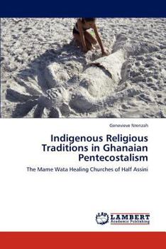 Paperback Indigenous Religious Traditions in Ghanaian Pentecostalism Book