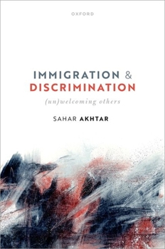 Hardcover Immigration and Discrimination: (Un)Welcoming Others Book