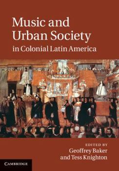 Hardcover Music and Urban Society in Colonial Latin America Book