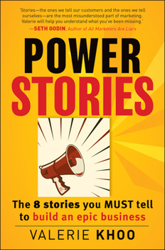 Paperback Power Stories: The 8 Stories You Must Tell to Build an Epic Business Book