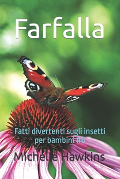 Paperback Farfalla: Fatti divertenti sugli insetti per bambini #6 [Italian] Book