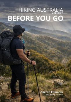 Paperback HIKING AUSTRALIA: Volume 1: Before You Go Book