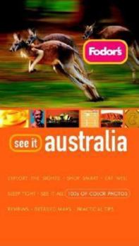 Paperback Fodor's See It Australia, 1st Edition (Full-color Travel Guide) Book