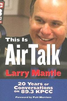 Paperback This Is Airtalk: 20 Years of Conversations on 89.3 KPCC Book