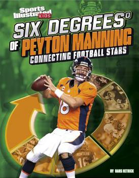 Hardcover Six Degrees of Peyton Manning: Connecting Football Stars Book