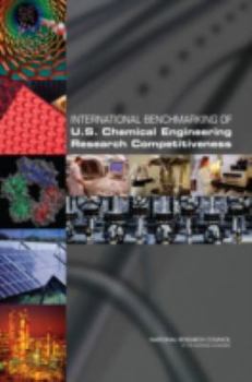 Paperback International Benchmarking of U.S. Chemical Engineering Research Competitiveness Book