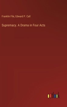 Hardcover Supremacy. A Drama in Four Acts Book