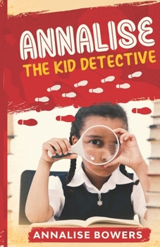 Paperback Annalise The Kid Detective Book