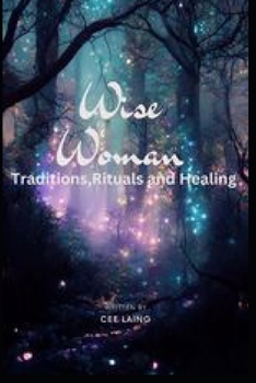 Paperback Wild Women: Tradition, Ritual and Healing Book