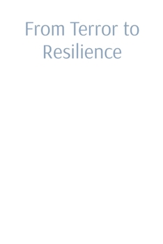 Paperback From Terror to Resilience: Understanding the True Impact of 26/11 Book