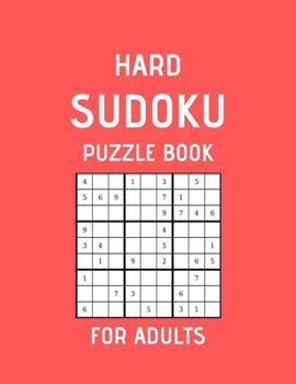 Hard Sudoku Puzzle Book For Adults: Hard Sudoku Puzzle Book For Adults With Answers, Sudoku Brian Games, puzzle books for adults.