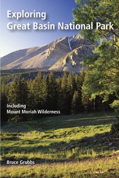 Paperback Exploring Great Basin National Park: Including Mount Moriah Wilderness Book