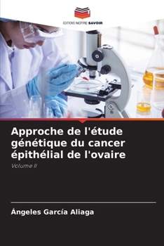 Paperback Approche de l'étude génétique du cancer épithélial de l'ovaire [French] Book