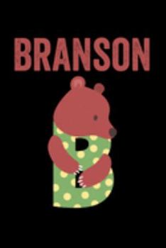Branson: Journal (Diary, Notebook) Personalized Custom Name Alphabet Bear Birthday Gift for Boys