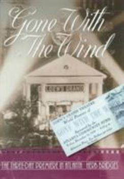 Hardcover Gone with the Wind: The Three-Day Premiere in Atlanta Book