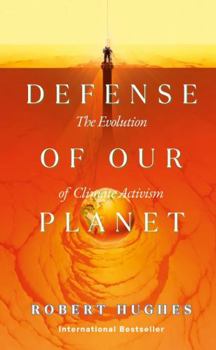 Paperback In Defense of Our Planet: The Evolution of Climate Activism Book