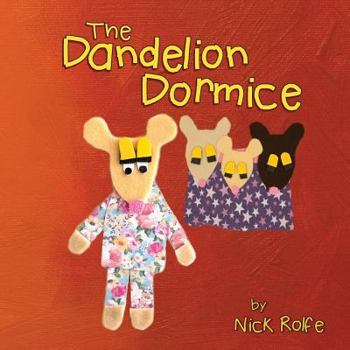Paperback The Dandelion Dormice: Story of Cultural Acceptance Book