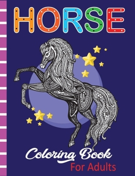 Paperback Horse Coloring Book for Adults: Horse Coloring Book With Quality Images For All Ages with Glossy Paper Book