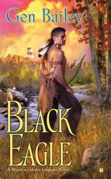 Black Eagle - Book #1 of the Warriors of the Iroquois