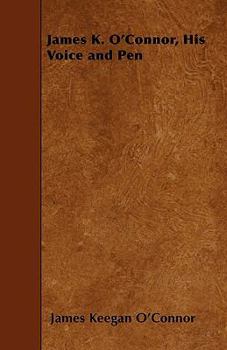 Paperback James K. O'Connor, His Voice and Pen Book